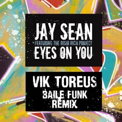 Jay Sean - Eyes On You - Vik Toreus Baile Funk Remix