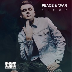 SIEGE • PEACE & WAR