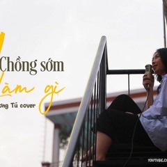 lay chong som lam gi remix huong tu cover ft huyd remix