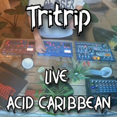 TRITRIP - LIVE ACID CARIBBEAN