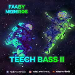 TEECH BASS II - FAABY MEDEROS