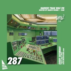 Darker Than Wax FM #287 w/ Marco Weibel & RAH • 9th October 2021