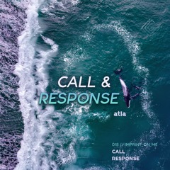 018 - CALL & RESPONSE