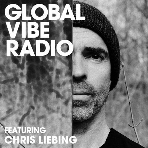 Global Vibe Radio 284 Feat. Chris Liebing (CLR)