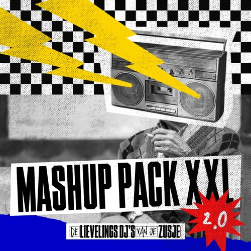 MASHUP PACK XXL 2.0 - De Lievelings Dj's van je Zusje
