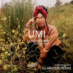 UMI - Love Affair (Dj Arious Remix 320k)