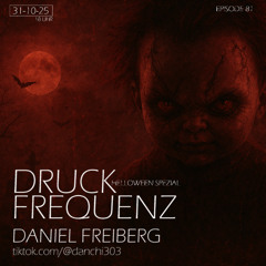31.10.2025 Druckfrequenz Episode 81 Daniel Freiberg live in the mix Helloween Spezial (FREE DOWNLOAD)