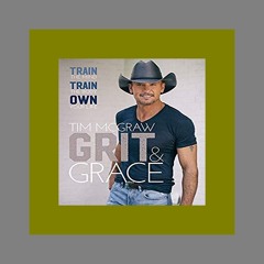 (Unlimited ebook) Grit &amp; Grace Train the Mind  Train the Body  Own Your Life  by Tim McGraw