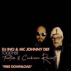 Dj Ino & MC Johnny Def - Together (Funtom & Cochrane Revisit) *FREE DOWNLOAD*