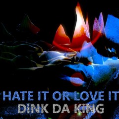 DINK DA KING X SHE GOT  DAT DRIP(PRO BY FIRESTARTER