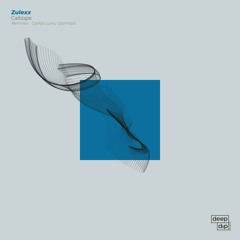 Zulexx - Calliope (Carlos Luna Remix) [deep dip]