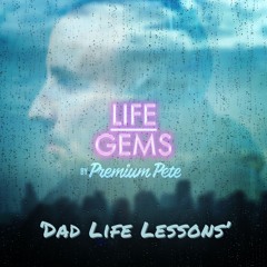 Life Gems "Dad Life Lessons"