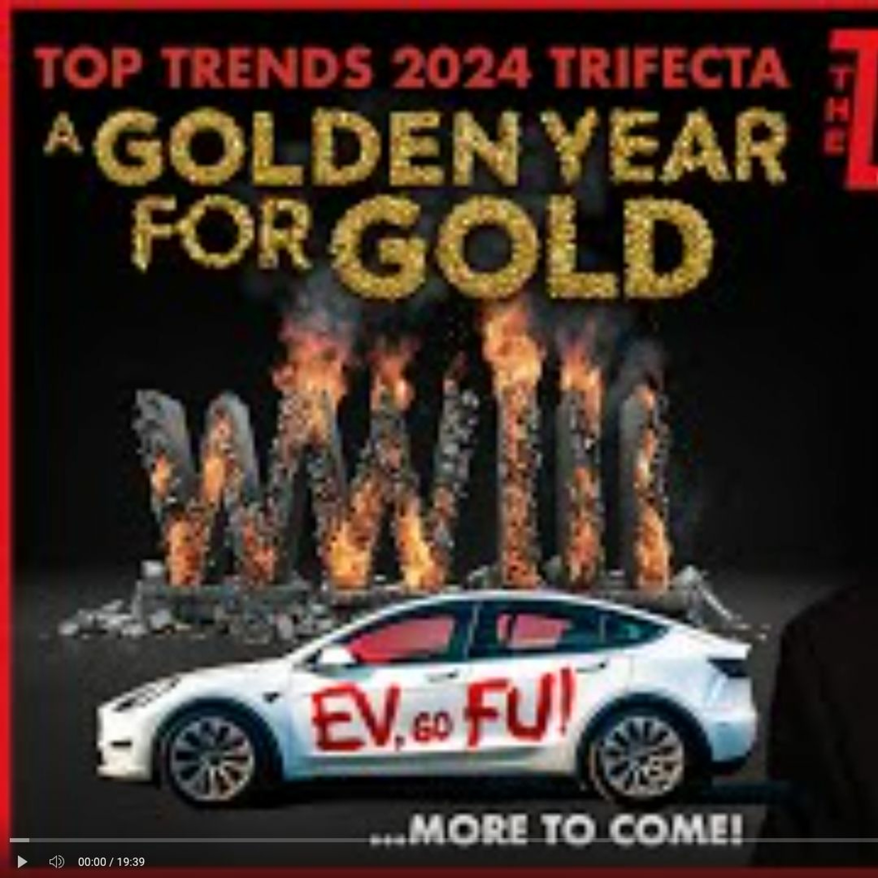 TOP TRENDS 2024 TRIFECTA: A GOLDEN YEAR FOR GOLD, WW III, EV GO FU