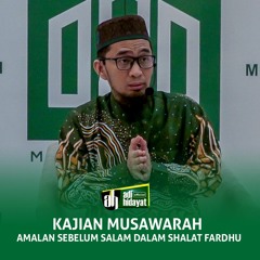 Kajian Musawarah- Amalan Sebelum Salam Dalam Shalat Fardhu - Ustadz Adi Hidayat