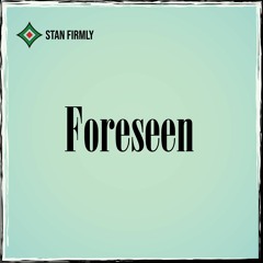 Foreseen