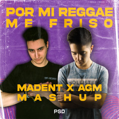Yandel Ft. Anuel AA - Por Mi Reggae Me Friso (AGM & MADENT MASHUP) [FREE DL]