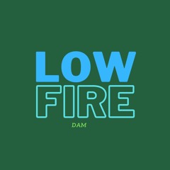 Dam - Low Fire (Original Mix)