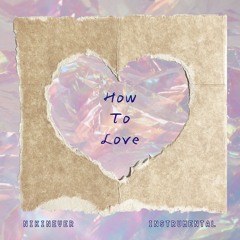 How To Love - Instrumental