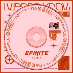 RL Grime - I Wanna Know (EFINITE Remix)