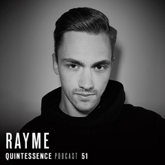 Quintessence Podcast 51 / Rayme