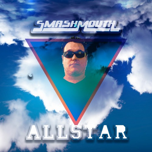 Stream Smash Mouth - All Star (HeYy Now Remix) by OnlyJustCrazy Stream Smash Mouth - All Star (HeYy Now Remix) by OnlyJustCrazy