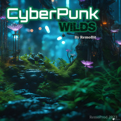 CyberPunk Wilds | RemoBit