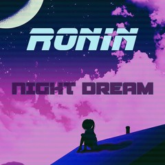 Ronin | Ρόνιν - Night Dream
