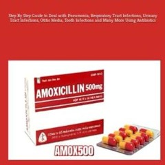 Read AMOXICILLIN: Step By Step Guide to Deal with Pneumonia, Respiratory Tract