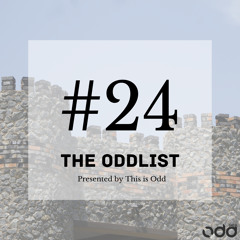 The Oddlist #24