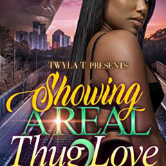 [Read] KINDLE 📦 Showing A Real Thug Love 2 by  Vee Bryant  EBOOK EPUB KINDLE PDF