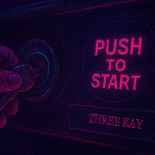 Three Kay-Push to Start prod.pv (pre-released)