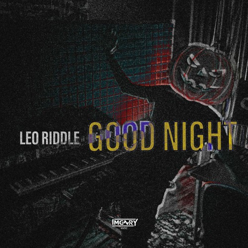 Stream Leo Riddle - Good Night by Leo Riddle | Listen online for free ...
