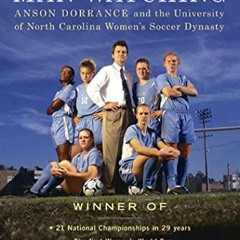 Read online The Man Watching: Anson Dorrance and the University of North Carolina Women's Soccer Dyn