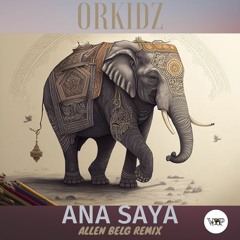 Orkidz - Ana Saya (Allen Belg Remix) [Camel VIP Records]