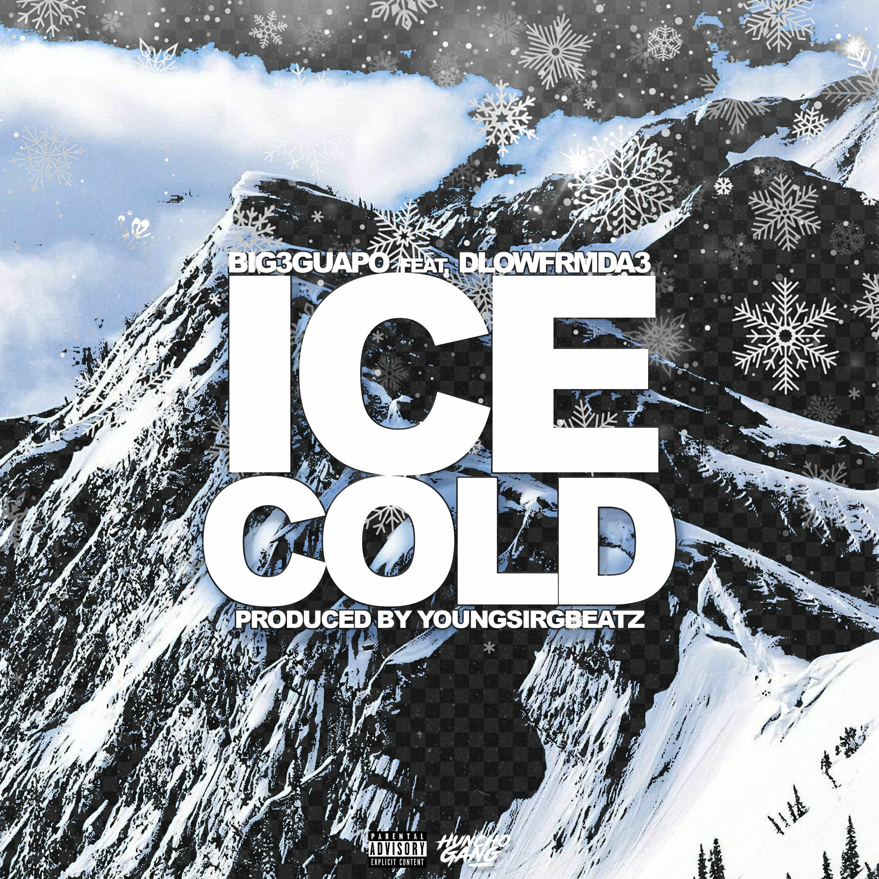 Big3Guapo - Ice Cold (feat. Dlowfrmda3) [Produced By YoungSirGBeatz] episode artwork