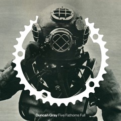 Duncan Gray - Five Fathoms Full (album Promo Mix)