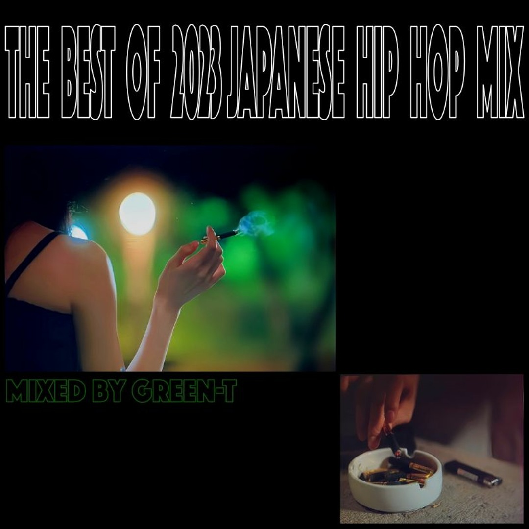 Stream The Best of 2023日本語ラップMix - 2023 Japanese Hip