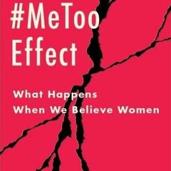 kindle onlilne The #MeToo Effect: What Happens When We Believe Women (Gender and Culture Series)