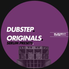 Dubstep Originals - Serum Presets