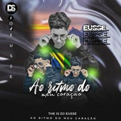 AO RITMO DO MEU CORAÇÃO /DJ EUSSE