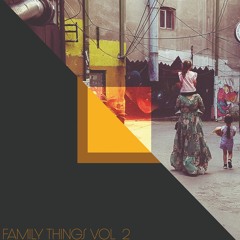 Family Things Vol. 2 / Jan Kincl, Alton Miller, Wolford Heifer feat. Brad P, Benklawk & Mabutana