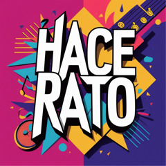 Hace Rato