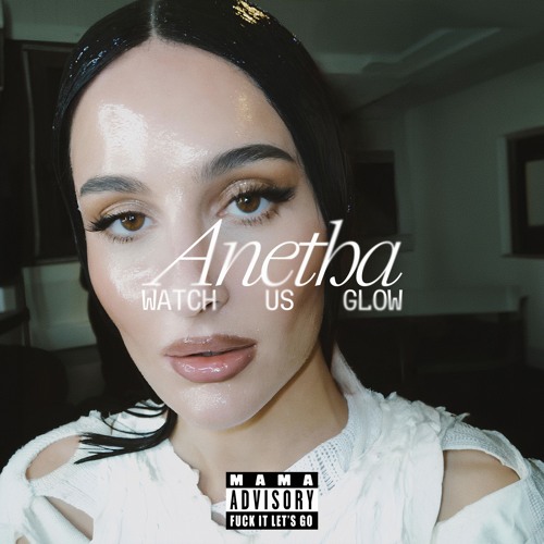 Anetha - Watch Us Glow