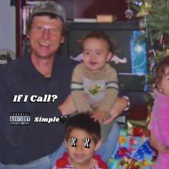 If I Call?