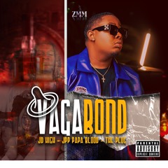 Vagabond JD Hig ft JPP PAPABLOOD x THE PLUG
