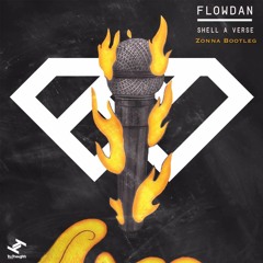 Flowdan - Shell A Verse (Zonna Bootleg) [FREE DOWNLOAD]