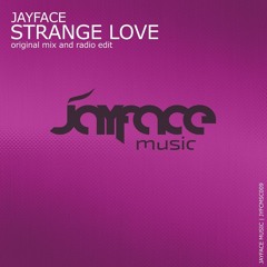 Jayface - Strange Love (Original Mix)