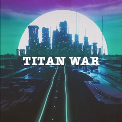 Titan War (FREE DOWNLOAD)