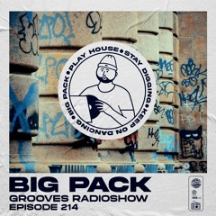 Big Pack presents Grooves Radioshow 214