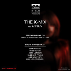 VOLTAGE RADIO. THE X-Mix Radioshow 006 w- ANNA V. (Recorded Live)